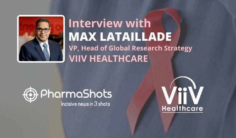 PharmaShots Interview: ViiV Healthcare's Max Lataillade Shares Insight on Rukobia