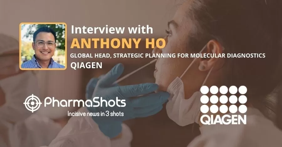 PharmaShots Interview: QIAGEN’s Anthony Ho Shares Insight on the US Government Contract to Boost the Production of PCR Tests for NeuMoDx Systems