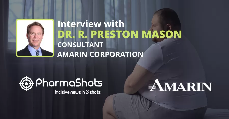 PharmaShots Interview: Dr. R. Preston Mason, Consultant at Amarin, Corp. Shares Insights from its in vitro Study Results
