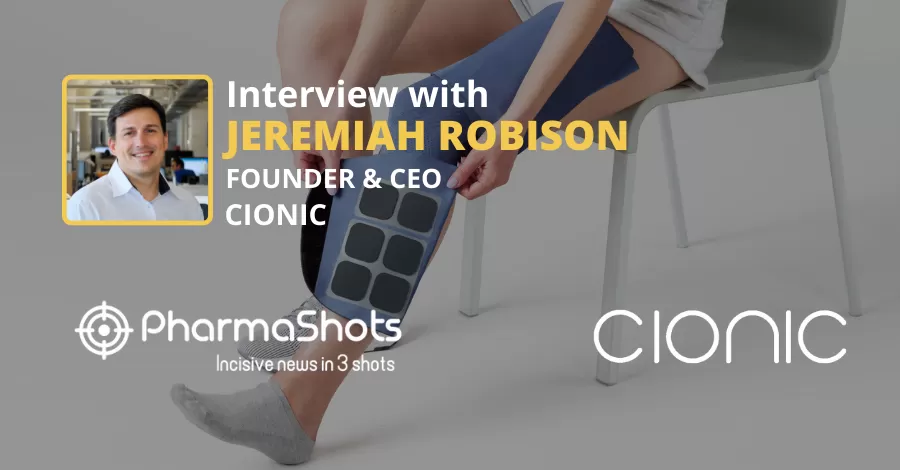 Jeremiah Robison, Founder, and CEO of Cionic Shares Insights on the Collaboration with Yves Behar’s fuseproject for the Cionic Neural Sleeve