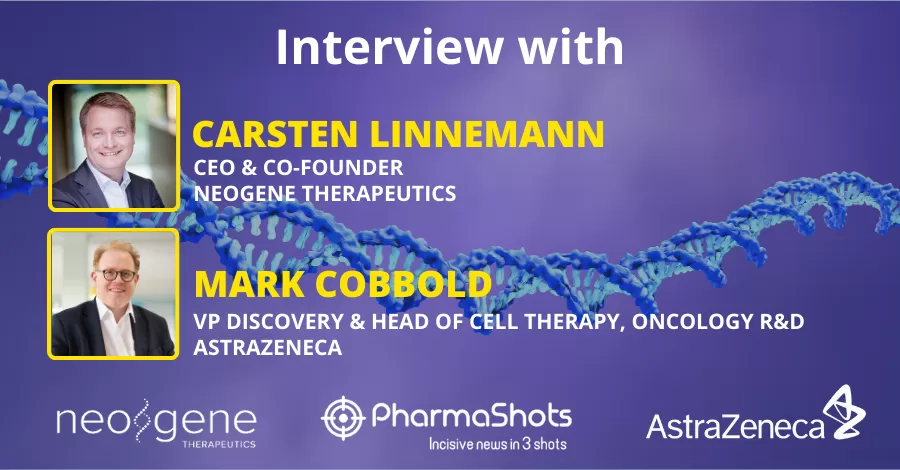 Mark Cobbold and Carsten Linnemann Share Insights on Neogene Therapeutics’ Acquisition