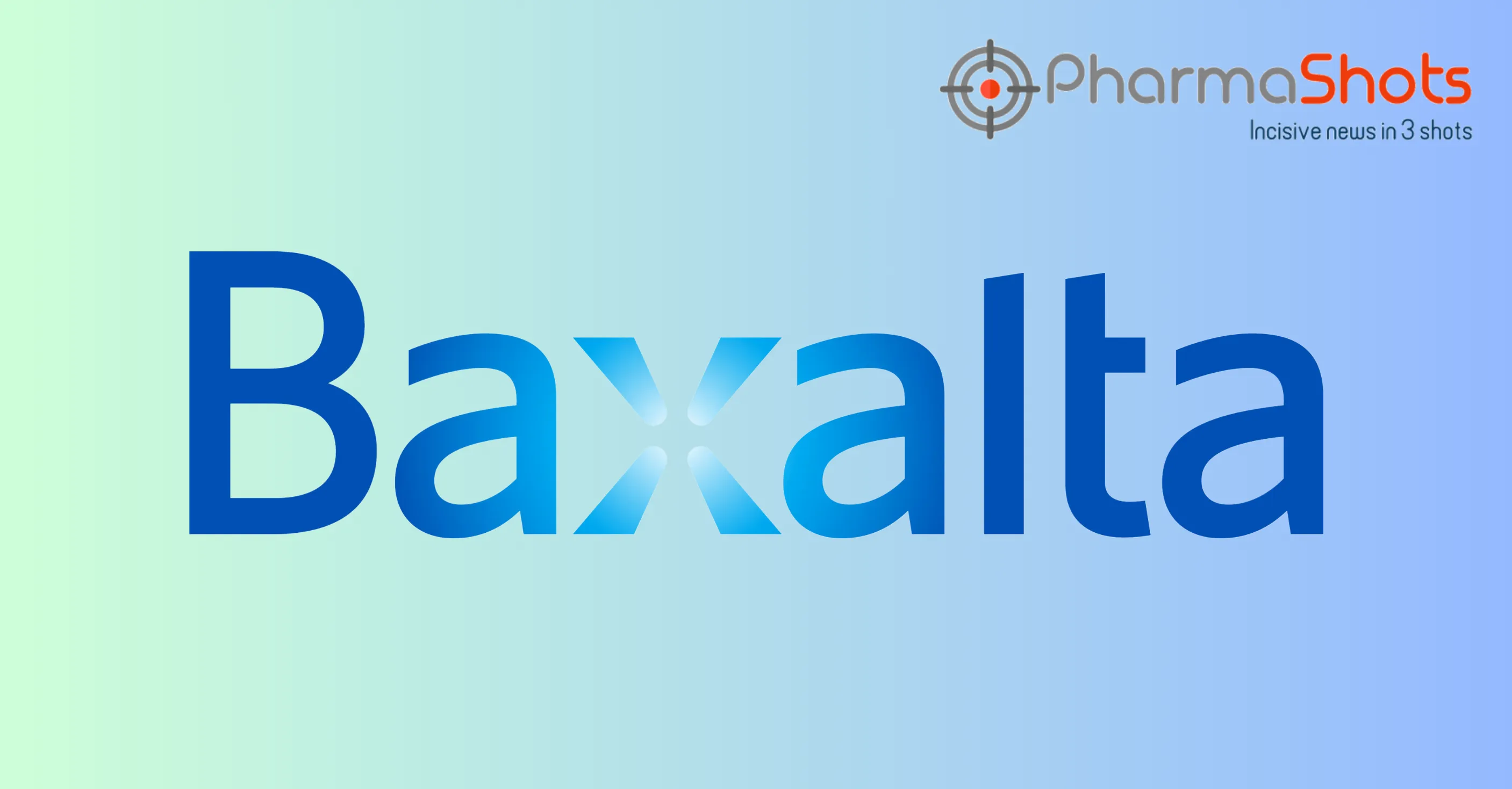 Baxalta Received CHMP Positive Opinion for Veyvondi for the treatment of Bleeding Episodes in patients with von Willebrand disease