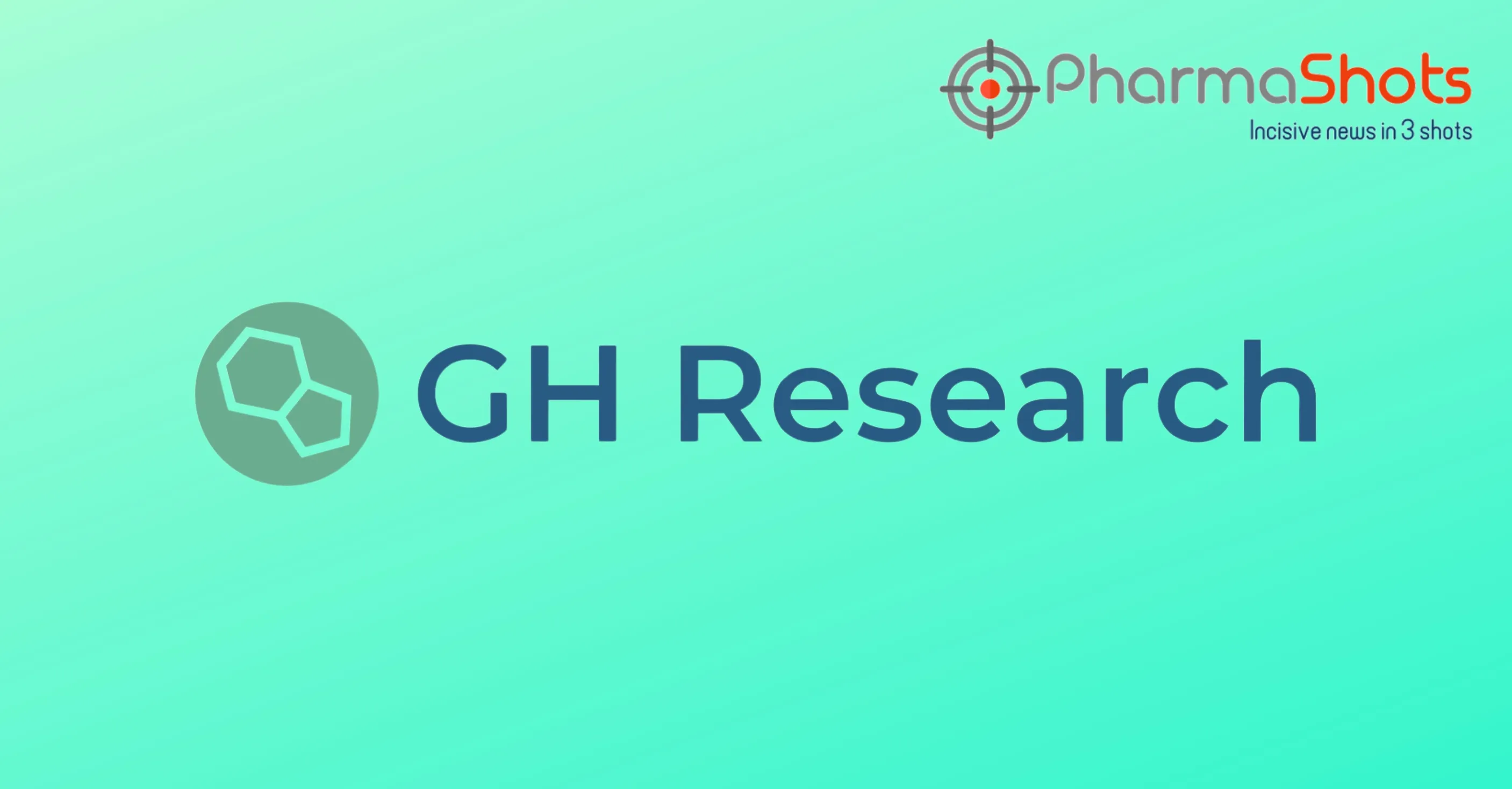 GH Research’s Mebufotenin (5-MeO-DMT) and its Salt Products Receive European Patent for Major Depressive Disorder and Treatment-Resistant Depression