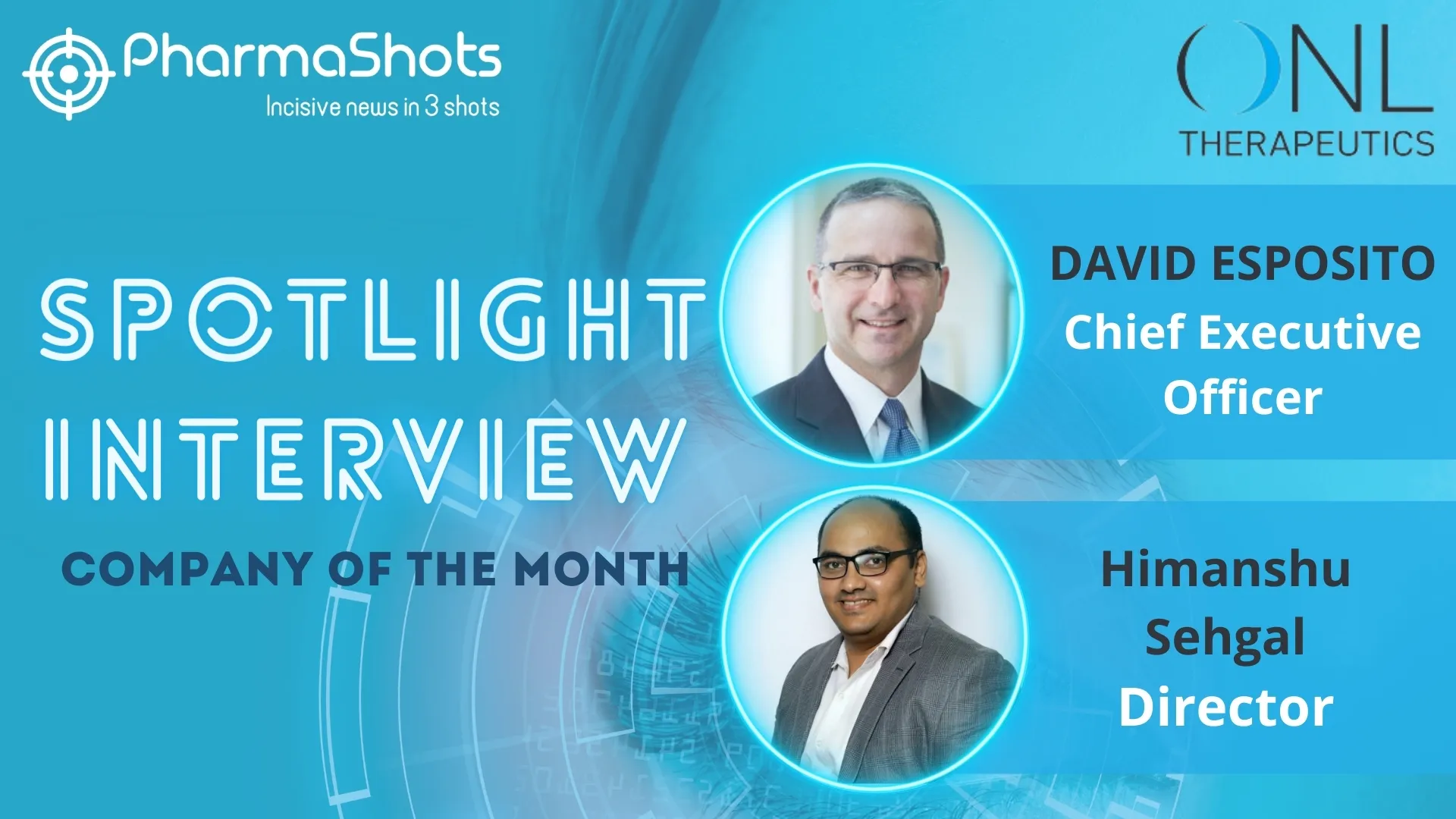 Spotlight Interview: David Esposito CEO at ONL Therapeutics in a Stimulating Conversation with PharmaShots