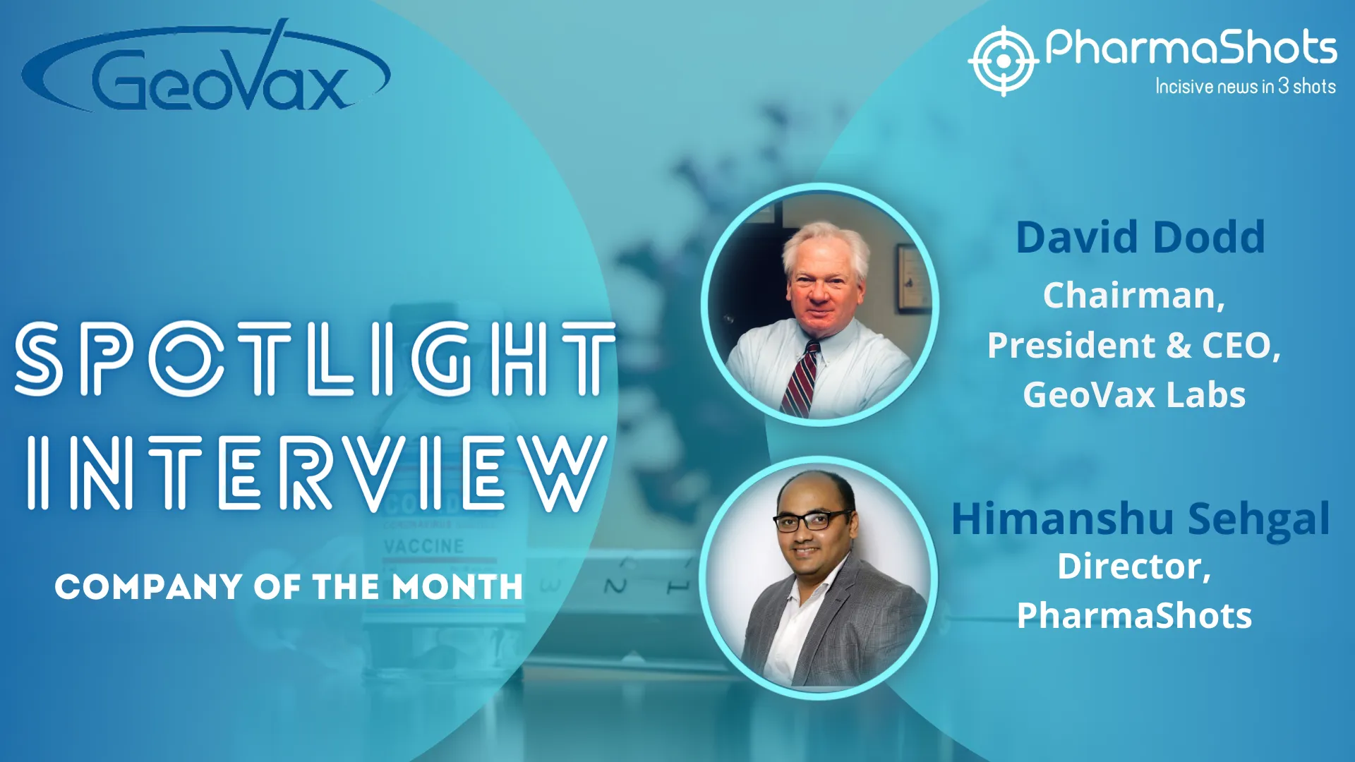 Spotlight Interview: David A. Dodd, CEO at GeoVax Labs, in an Engaging Conversation with PharmaShots