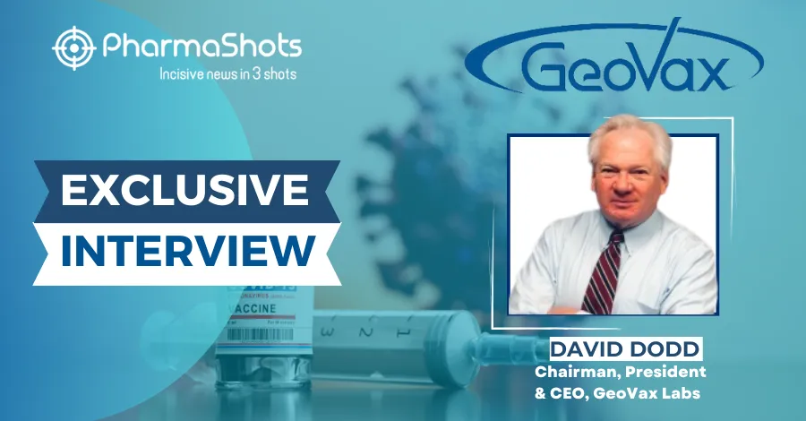 Exclusive: GeoVax’s CEO David A. Dodd in an Engaging Conversation with PharmaShots