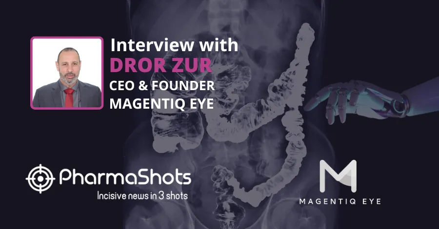 AI-Aided Colonoscopy Technology: Dror Zur from Magentiq Eye in a Dialogue Exchange with PharmaShots