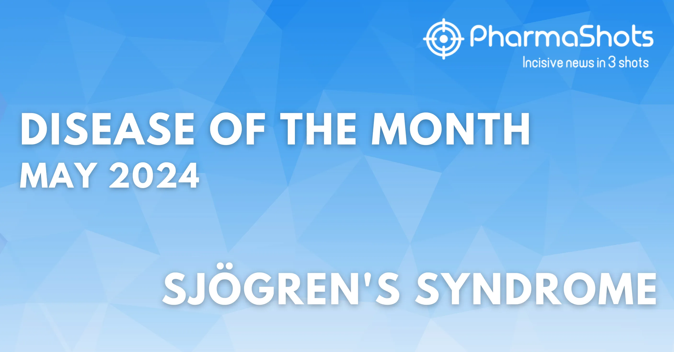 Disease of the Month – Sjögren’s Syndrome