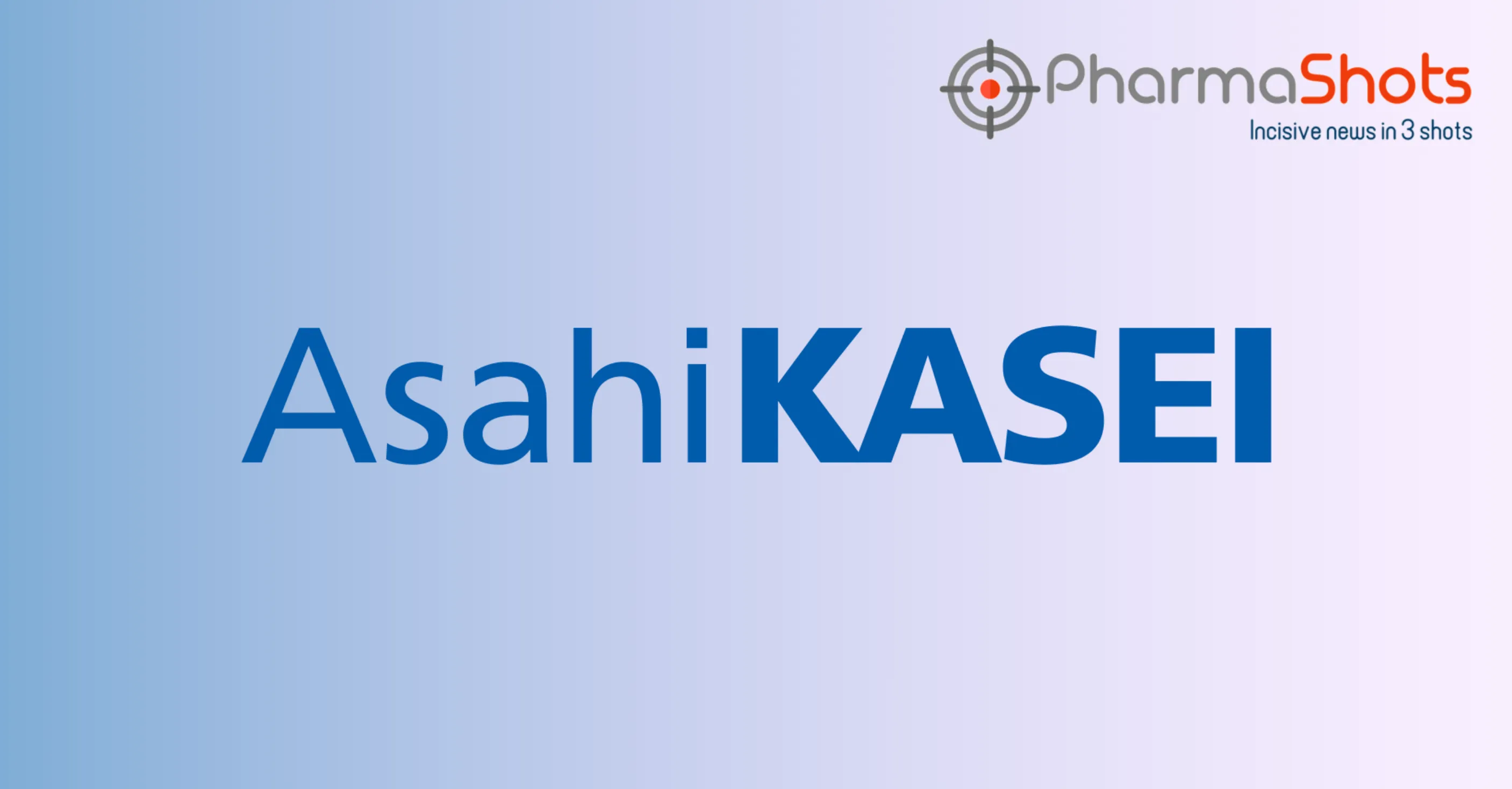 Asahi Kasei Reports the Acquisition of Calliditas Therapeutics for an Aggregate of ~$1.11B