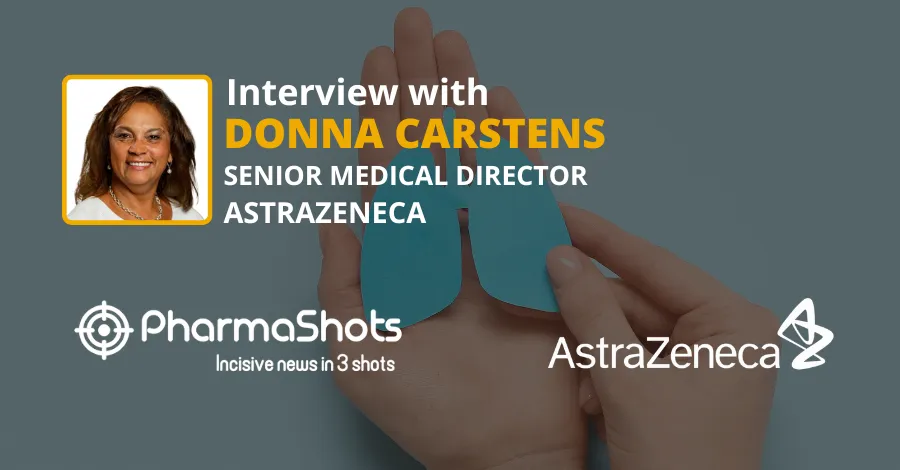 SEA Management: Donna Carstens from AstraZeneca in a Riveting Conversation with PharmaShots